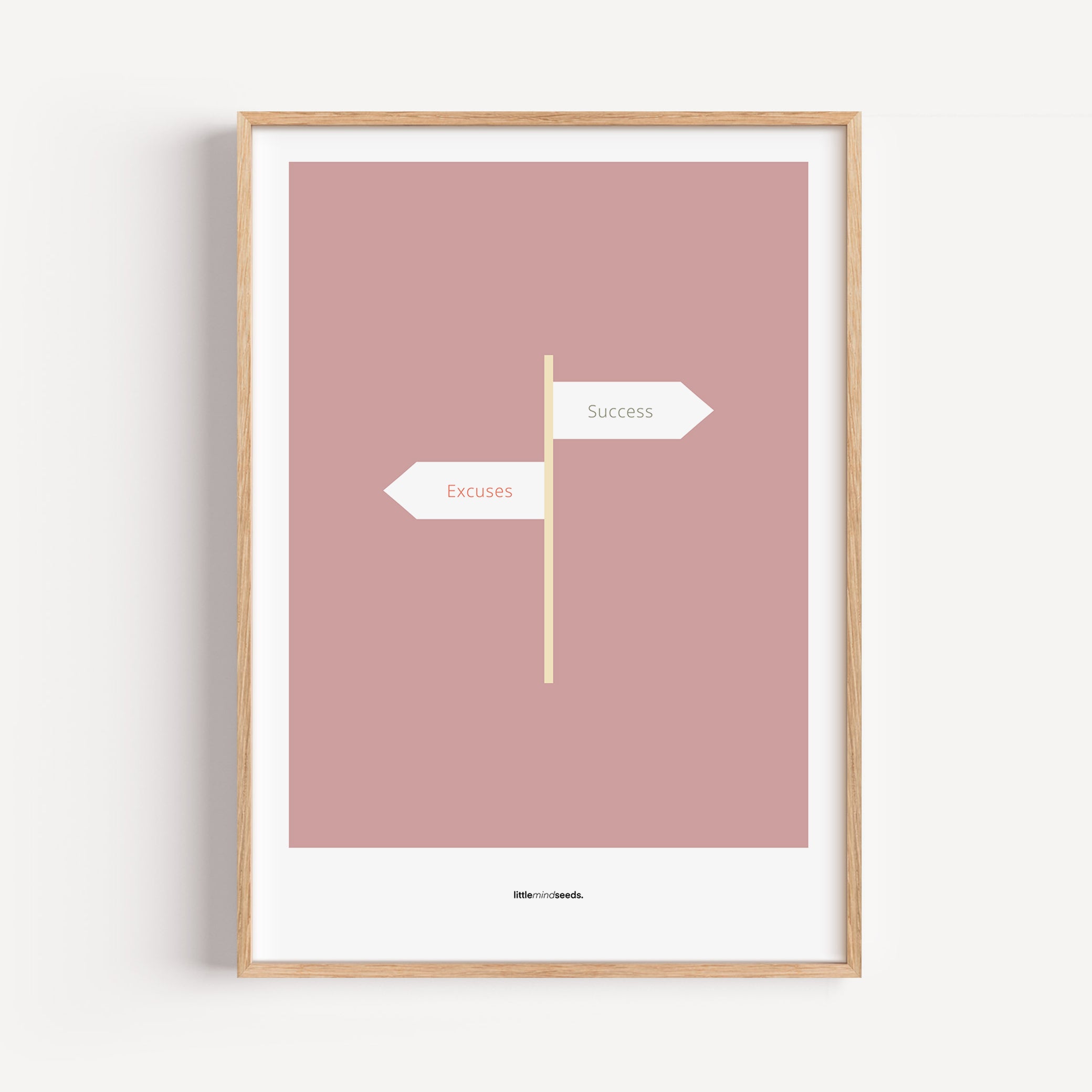 "Only Two Ways – Either You Have Excuses, or You Achieve Success" – Discipline, Habits & Achievements Children Motivational Wall Art to Foster Focus & Success | Matte Frame– Pink